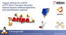 Hogyan állítsuk be a HSTS (HTTP Strict Transport Security) fejlécet Apache webkiszolgálónkon futó weboldalaink számára | Linuxportál