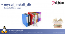 A mysql_install_db linux parancs manual oldala és súgója | Linuxportál